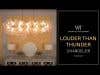 LOUDER THAN THUNDER CRYSTAL CHANDELIER 1 minute